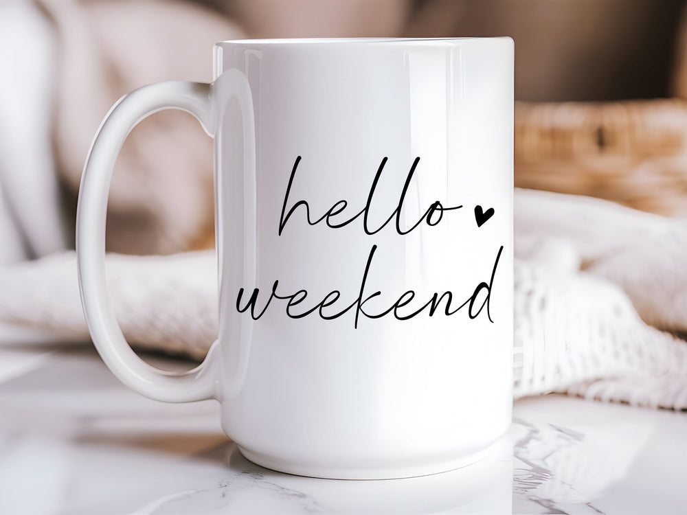 Hello Weekend Mug β Fun Coffee Mug for Relaxing Weekends